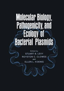 Molecular Biology Pathogenicity and Ecology of Bacterial Plasmids