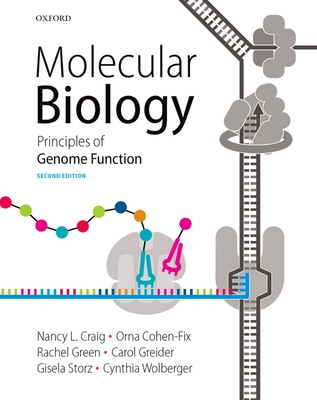 Molecular Biology: Principles of Genome Function - Craig, Nancy, and Green, Rachel, and Greider, Carol