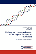 Molecular Characterization of Sry Gene in Murrah Buffaloes