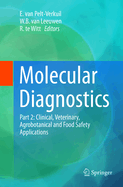 Molecular Diagnostics: Part 2: Clinical, Veterinary, Agrobotanical and Food Safety Applications