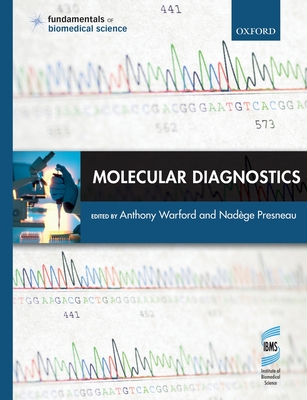Molecular Diagnostics - Warford, Anthony (Editor), and Presneau, Nadge (Editor)