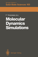 Molecular Dynamics Simulations: Proceedings of the 13th Taniguchi Symposium Kashikojima, Japan, November 6-9, 1990