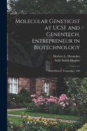 Molecular Geneticist at Ucsf and Genentech, Entrepreneur in Biotechnology: Oral History Transcript / 200