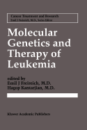 Molecular Genetics and Therapy of Leukemia