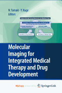 Molecular Imaging for Integrated Medical Therapy and Drug Development