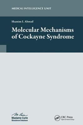 Molecular Mechanisms of Cockayne Syndrome - Ahmad, Shamim I