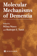 Molecular Mechanisms of Dementia