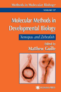 Molecular Methods in Developmental Biology: Xenopus and Zebrafish