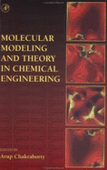 Molecular Modeling and Theory on Chemical Engineering - Chakrobort, Arup, and Chakraborty, Arup