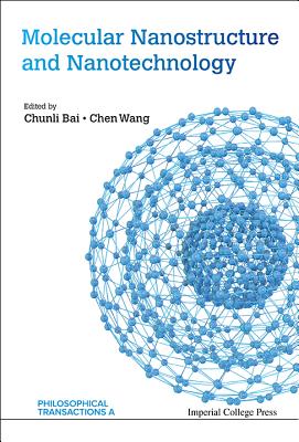 Molecular Nanostructure and Nanotechnology - Bai, Chunli (Editor), and Wang, Chen (Editor)