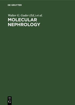 Molecular Nephrology: Biochemical Aspects of Kidney Function. Proceedings of the 8th International Symposium, Dubrovnik, Yugoslavia, October 5-8, 1986 - Guder, Walter G (Editor), and Kova evic, Zoran (Editor)