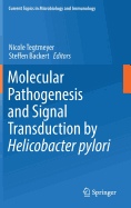 Molecular Pathogenesis and Signal Transduction by Helicobacter Pylori