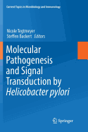 Molecular Pathogenesis and Signal Transduction by Helicobacter Pylori