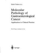Molecular Pathology of Gastroenterological Cancer: Application to Clinical Practice