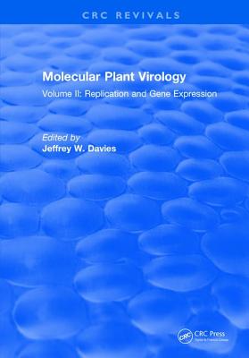 Molecular Plant Virology: Volume II: Replication and Gene Expression - Davis, Jeffery W.
