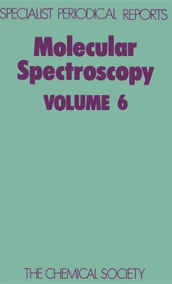 Molecular Spectroscopy: Volume 6 - Barrow, R F (Editor), and Long, Derek A (Editor), and Sheridan, J (Editor)