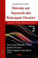 Molecular & Supramolecular Bioinorganic Chemistry: Applications in Medical & Environmental Sciences -- Volume 4