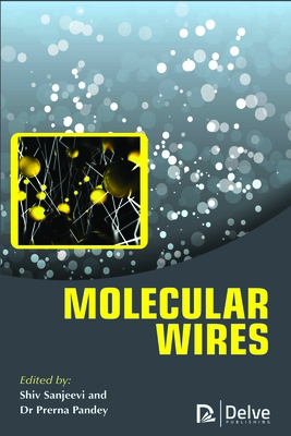 Molecular Wires - Sanjeevi, Shiv (Editor), and Pandey, Prerna