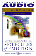 Molecules of Emotion: Why You Feel the Way You Feel - Pert, Candace B (Read by), and Chopra, Deepak, Dr., MD (Foreword by)