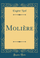 Moliere (Classic Reprint)