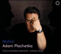 Molieri - Adam Plachetka (bass baritone); Czech Ensemble Baroque; Roman Vlek (conductor)