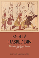 Molla Nasreddin: The Making of a Modern Trickster, 1906-1911