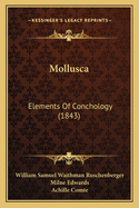 Mollusca: Elements of Conchology (1843)