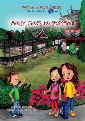 Molly and the Magic Suitcase: Molly Goes to Shanghai - Oler, Chris