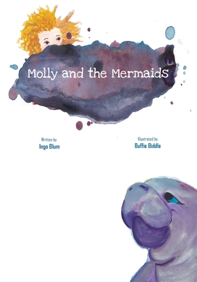 Molly and the Mermaids - Blum, Ingo