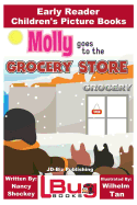 Molly Goes to the Grocery Store - Early Reader - Children's Picture Books