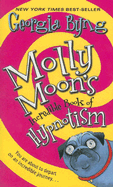 Molly Moon's Incredible Book of Hypnotism - Byng, Georgia