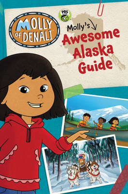 Molly of Denali: Molly's Awesome Alaska Guide - 