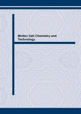 Molten Salt Chemistry and Technology - Chemla, M (Editor), and Vogler, M (Editor), and Devilliers, D (Editor)