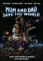 Mom and Dad Save the World - Greg Beeman