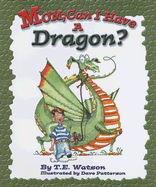 Mom, Can I Have a Dragon?