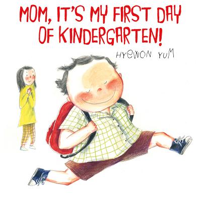 Mom, It's My First Day of Kindergarten! - 