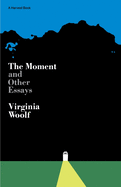 Moment and Other Essays