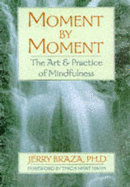 Moment by Moment: Art and Practice of Mindfulness