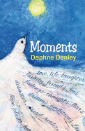 Moments: An Autobiography in Verse