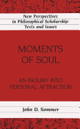 Moments of Soul: An Inquiry Into Personal Attraction