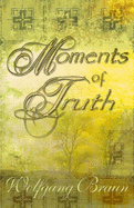 Moments of Truth