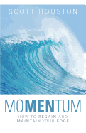 Momentum: How to Regain and Maintain Your Edge