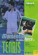 Momentum: The Hidden Force in Tennis - Higham, Alistair, and Higham, Alastair
