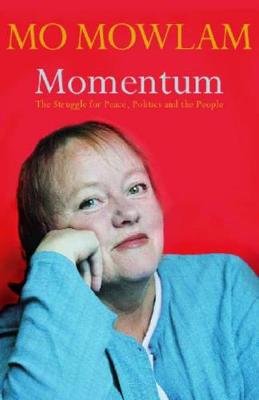 Momentum: The Struggle for Peace, Politics, and the People - Belzer, Richard, and Mowlam, Marjorie
