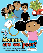 Momma, Are We Poor?