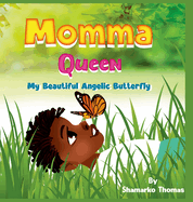 Momma Queen: My Angelic Butterfly