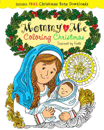 Mommy and Me Coloring Christmas: Creativity Inspired by Faith