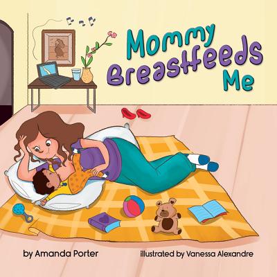 Mommy Breastfeeds Me - Porter, Amanda
