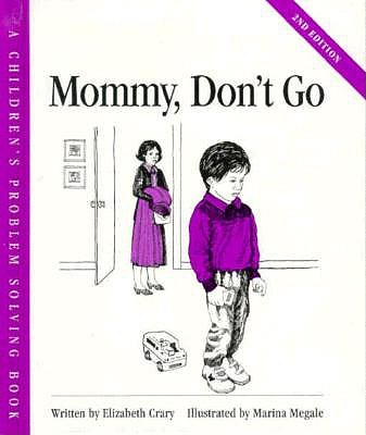 Mommy, Don't Go - Crary, Elizabeth, MS