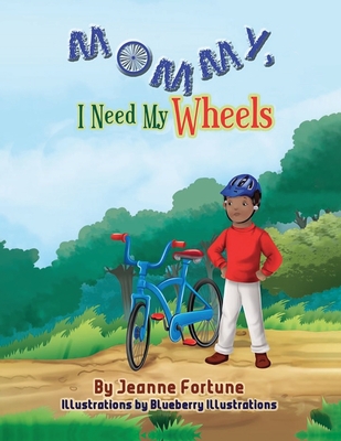 Mommy, I Need My Wheels - Fortune, Jeanne